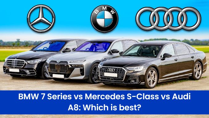 BMW 7 Series vs Mercedes S-Class vs Audi A8: Which is best?