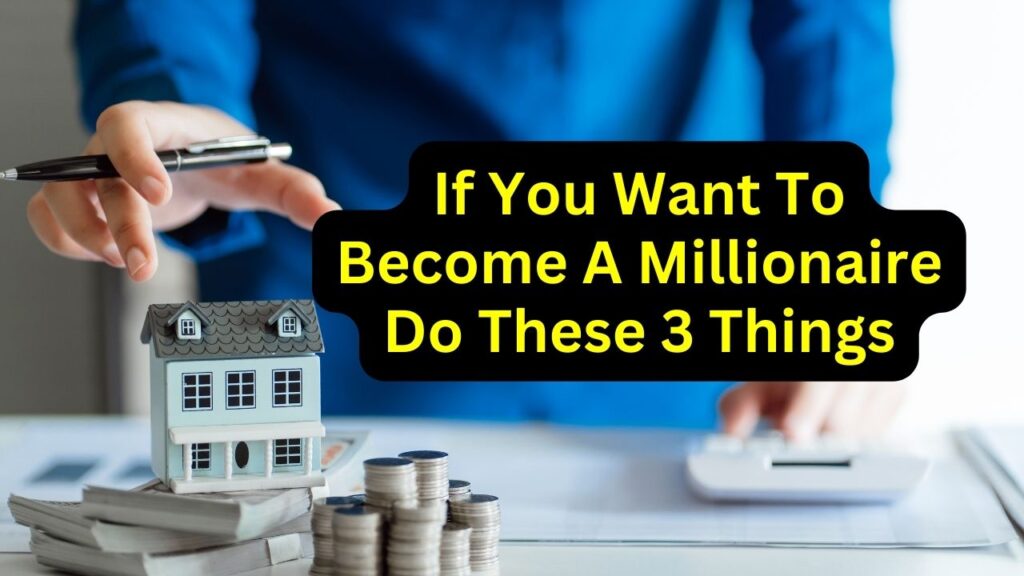 How can I Become a Millionaire from zero in one year?