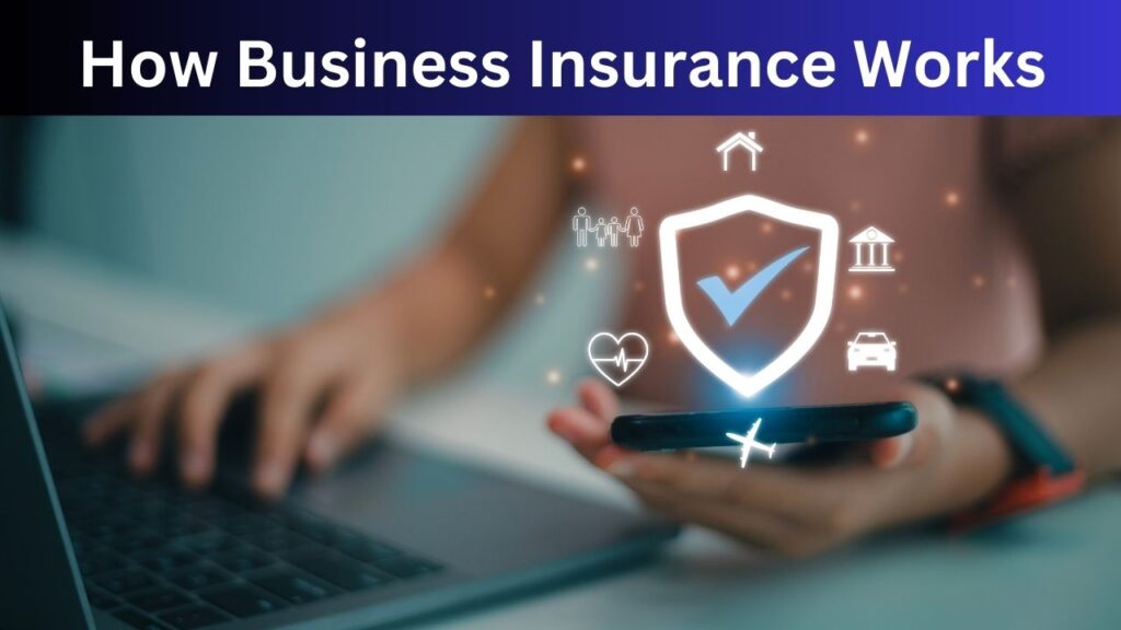 How Business Insurance Works