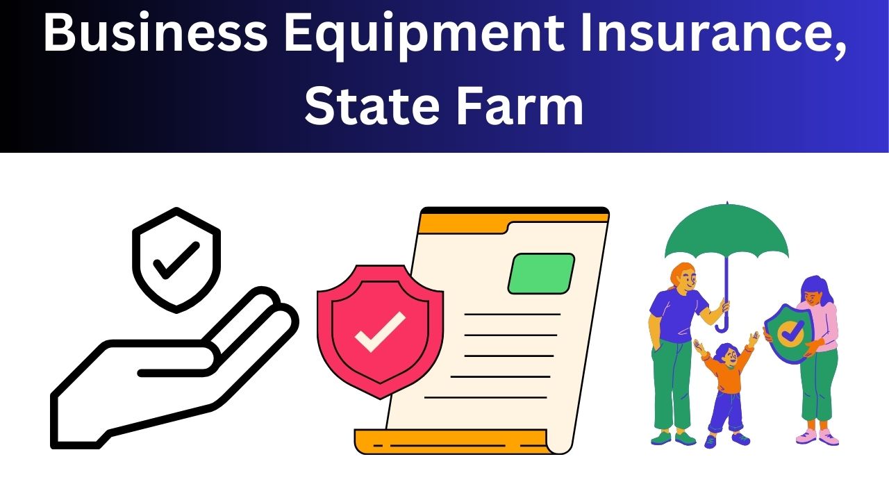 Business Equipment Insurance, State Farm