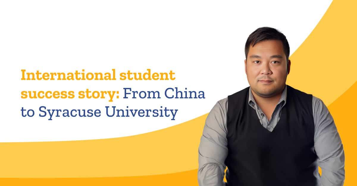 International Student Success Story: From China to Syracuse University