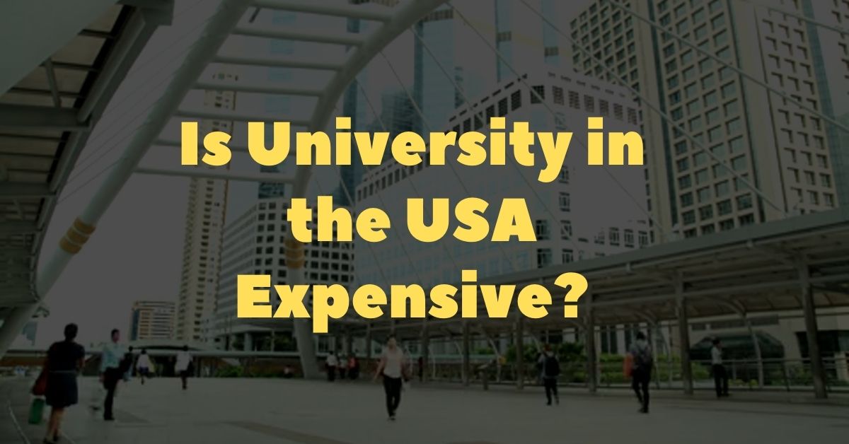 Is University in the USA Expensive?